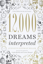 Load image into Gallery viewer, 12,000 Dreams Interpreted: A New Edition for the 21st Century