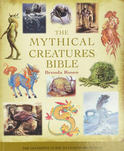 Load image into Gallery viewer, The Mythical Creatures Bible: The Definitive Guide to Legendary Beings