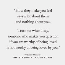Load image into Gallery viewer, The Strength In Our Scars