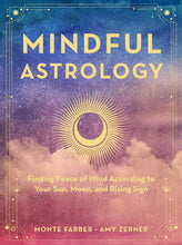 Load image into Gallery viewer, Mindful Astrology: Finding Peace of Mind According to Your Sun, Moon, and Rising Sign
