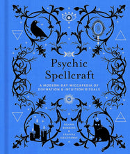 Load image into Gallery viewer, Psychic Spellcraft: A Modern-Day Wiccapedia of Divination &amp; Intuition Rituals
