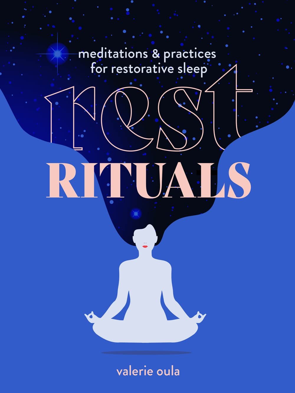 Rest Rituals: Meditations & Practices for Restorative Sleep (Healing Meditations)