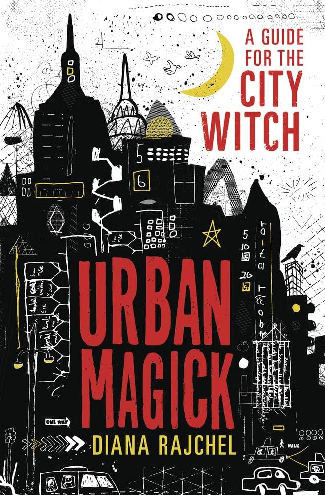 Urban Magick: A Guide for the City Witch